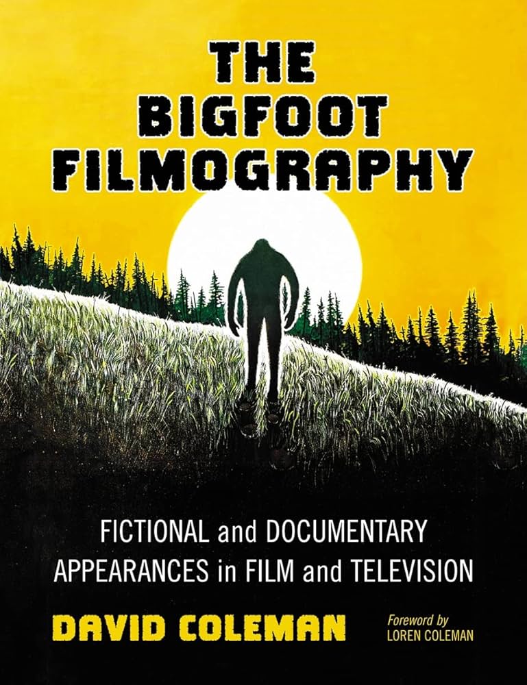 The Bigfoot Filmography: Fictional and Documentary Appearances in