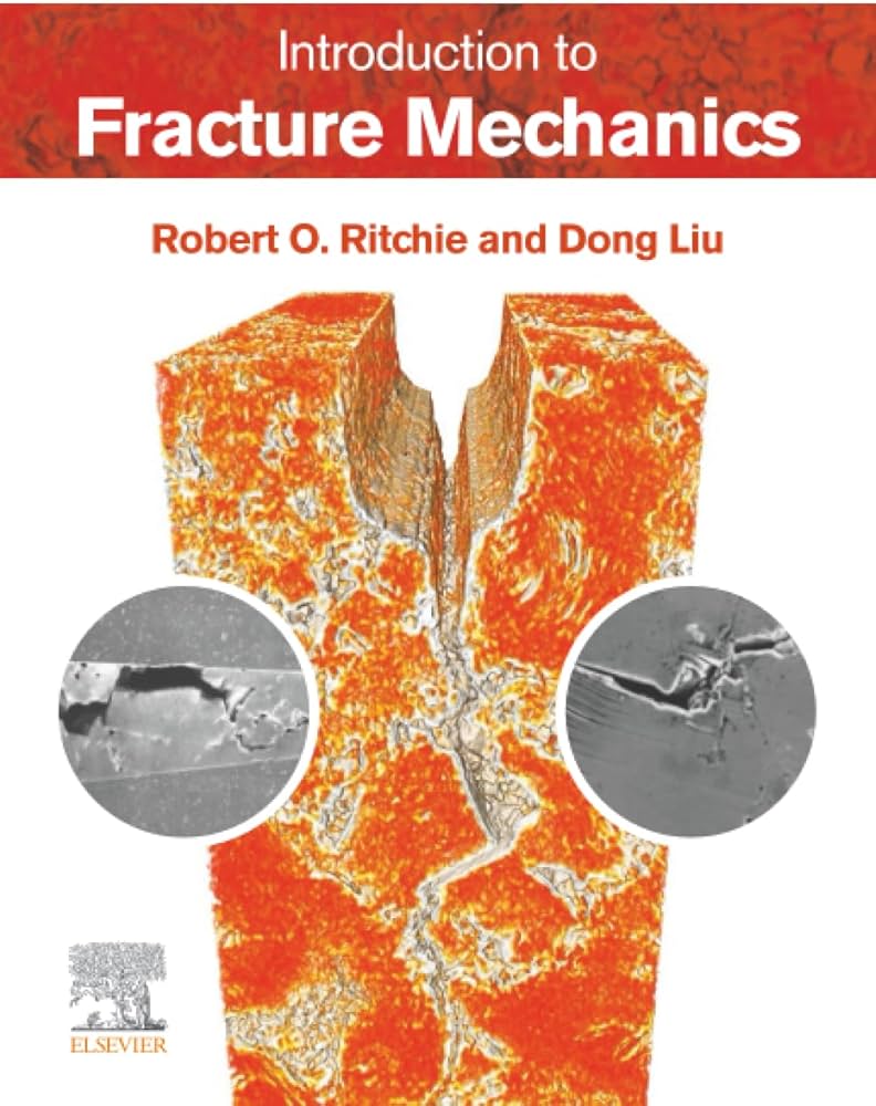 Introduction to Fracture Mechanics: Ritchie, Robert O., Liu, Dong