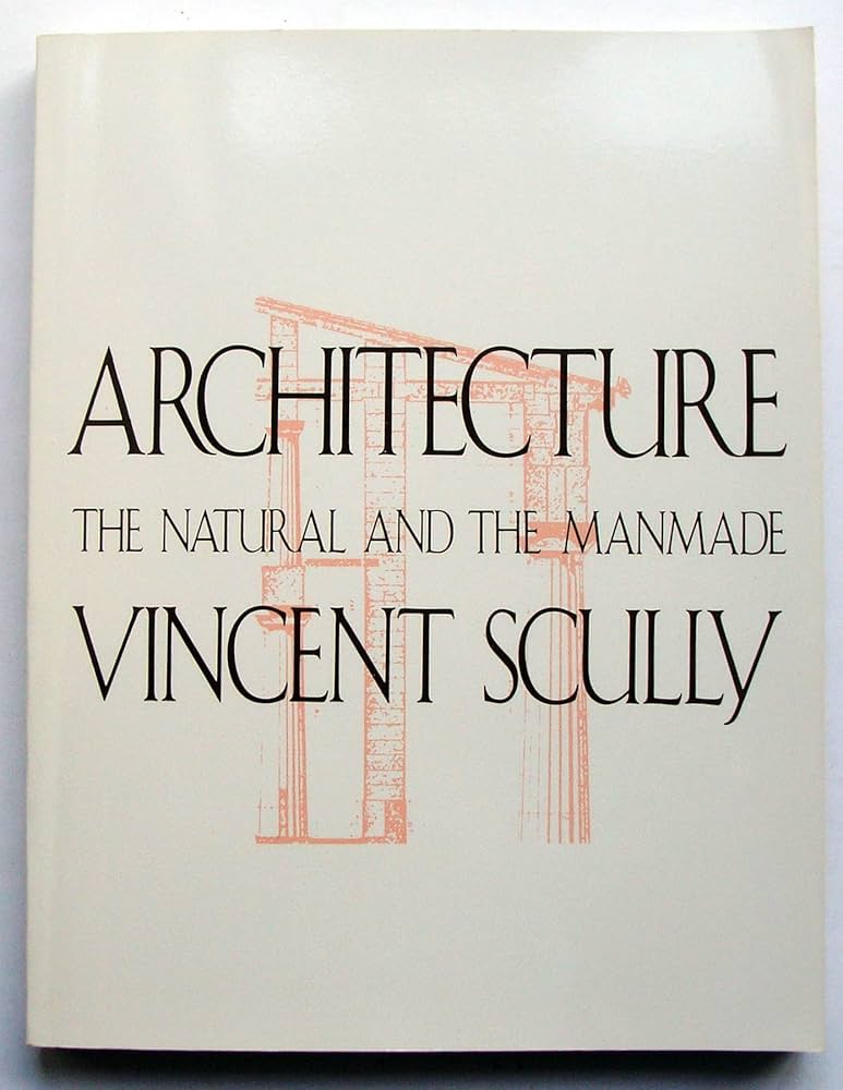 Architecture: The Natural and the Manmade: Scully, Vincent