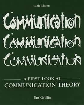 A First Look at Communication Theory: 9780073010182: Communication