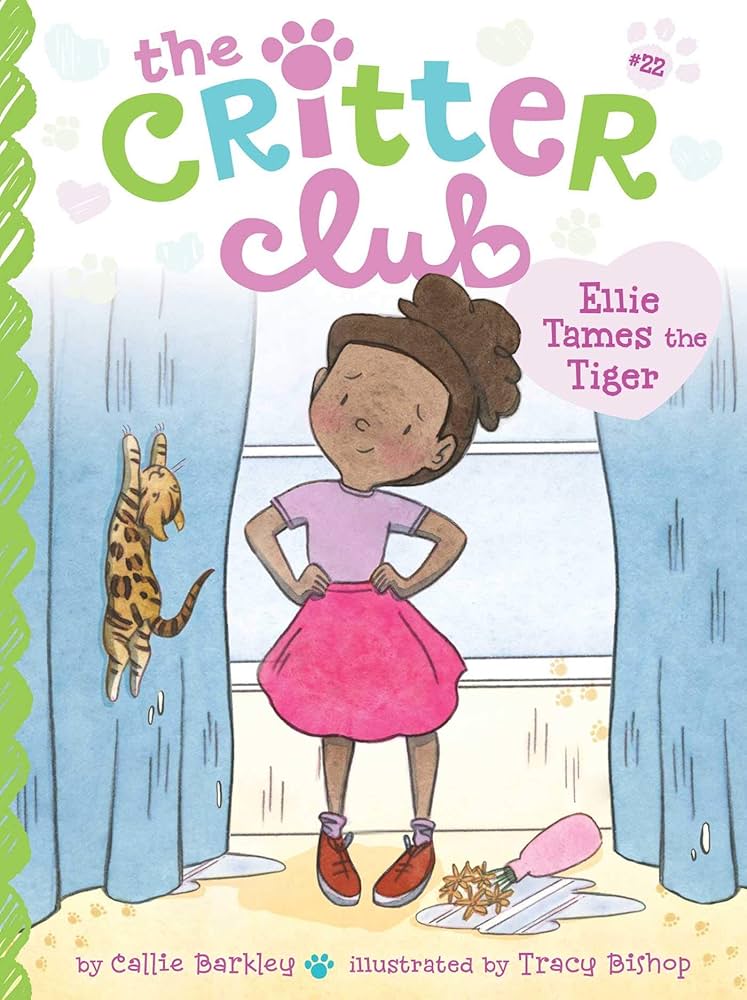 Ellie Tames the Tiger (The Critter Club): Barkley, Callie, Bishop