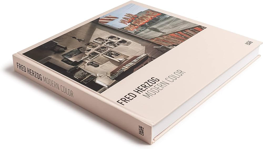 Fred Herzog: Modern Color: Herzog, Fred: 9783775741811: Amazon.com