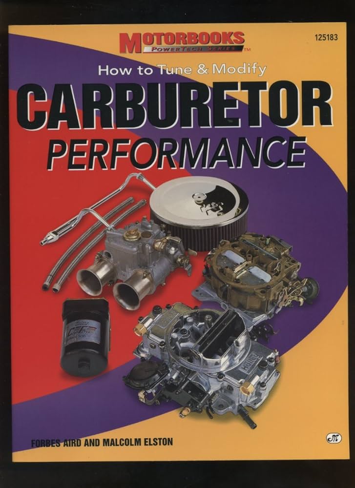 Carburetor Performance: How to Tune & Modify (Motorbooks Powertech