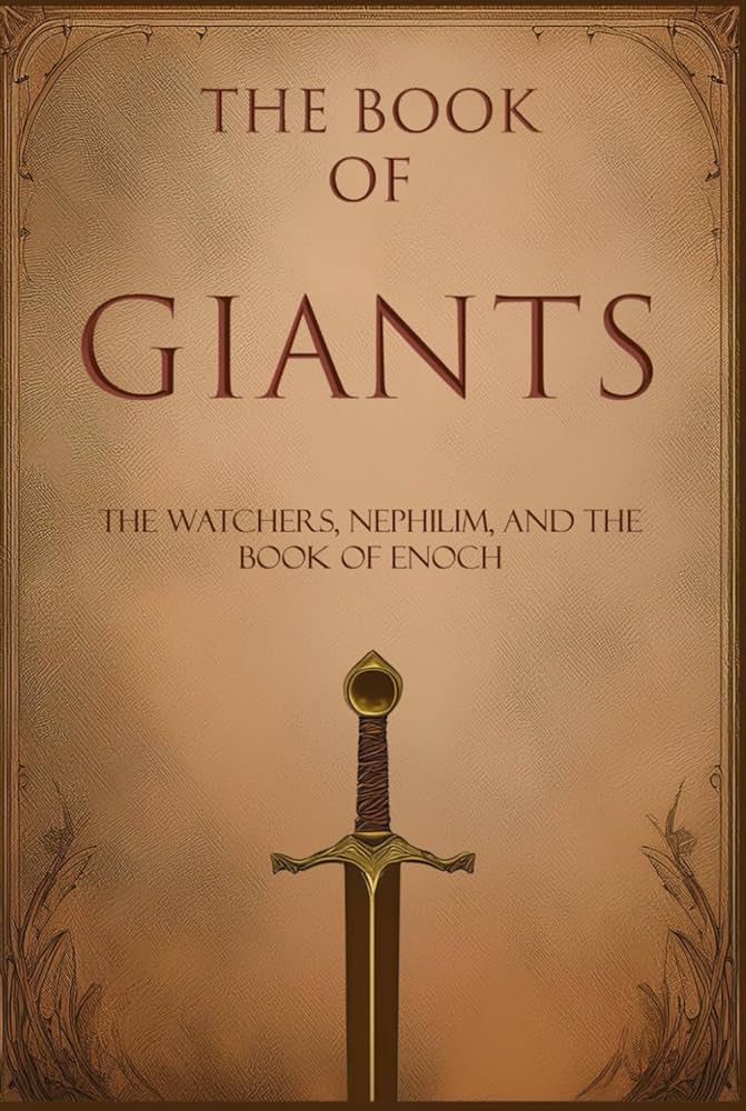 The Book of Giants: The Watchers, Nephilim, and The Book of Enoch
