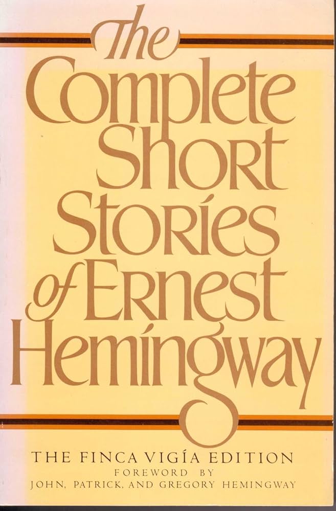 The Complete Short Stories of Ernest Hemingway. The Finca Vigia