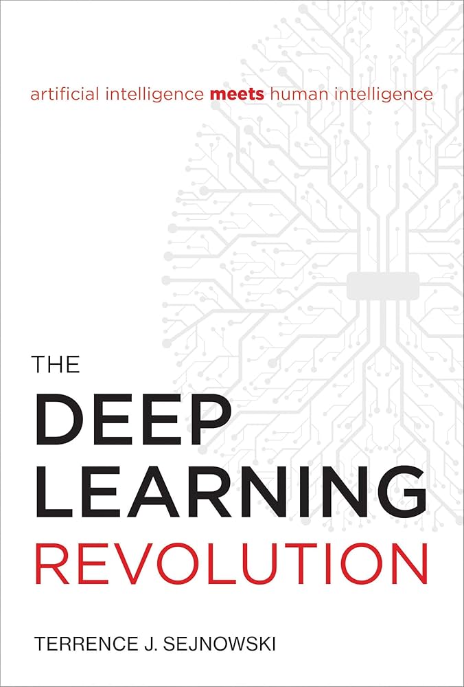 The Deep Learning Revolution (Mit Press): Sejnowski, Terrence J
