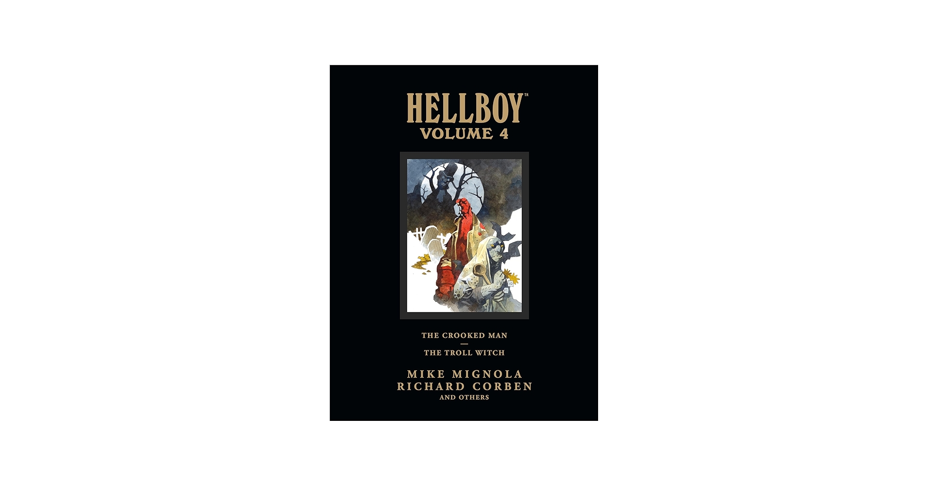 Hellboy Library Edition, Volume 4: The Crooked Man and The Troll