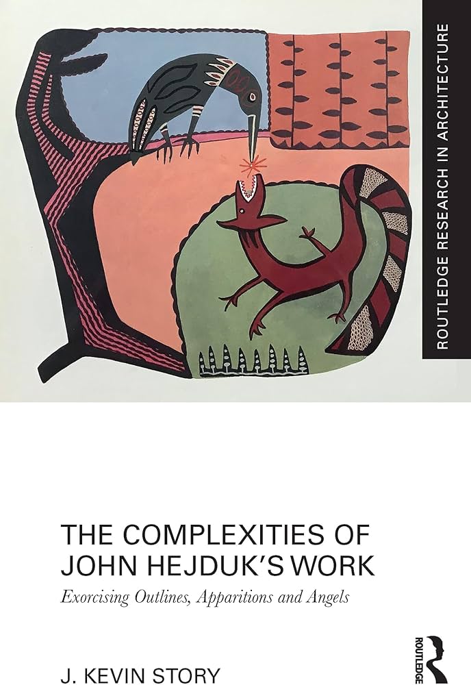 The Complexities of John Hejduk's Work: Exorcising Outlines