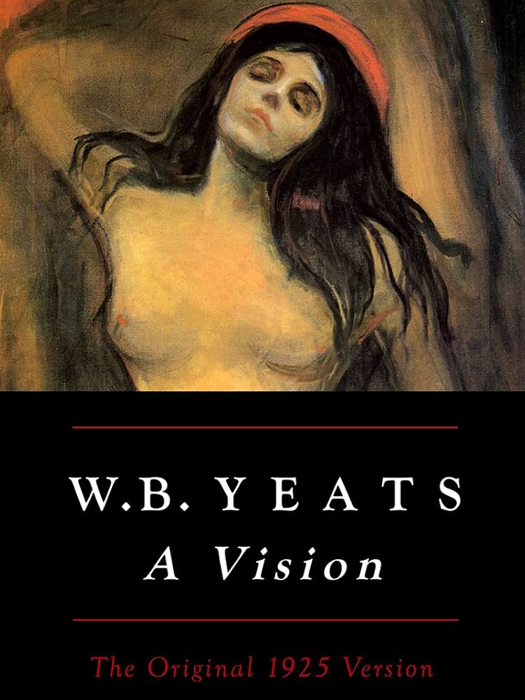 W.B. Yeats: A Vision, The Original 1925 Version eBook : Yeats