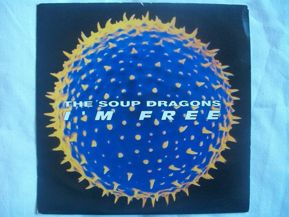 Amazon.com: SOUP DRAGONS I'm Free UK 7