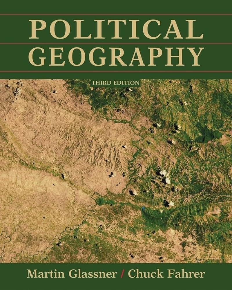 Political Geography: Martin Ira Glassner, Chuck Fahrer