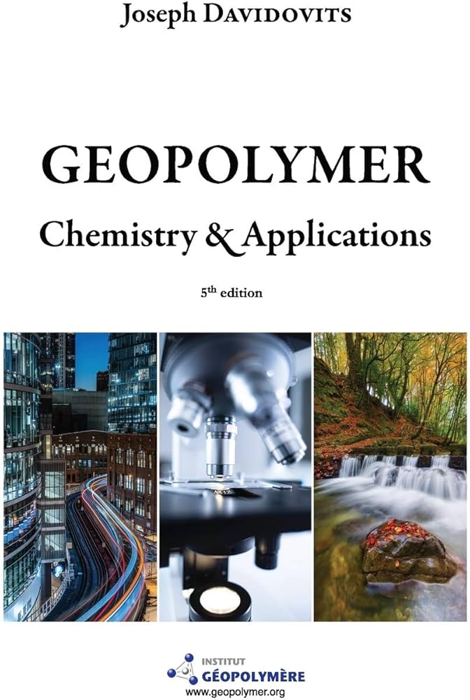 Geopolymer Chemistry and Applications, 5th Ed: Davidovits, Joseph