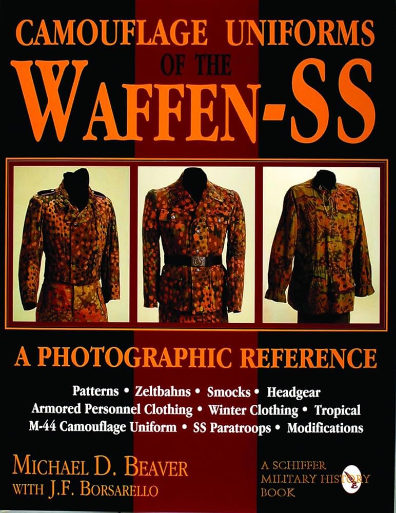 Camouflage Uniforms of the Waffen-SS: A Photographic Reference
