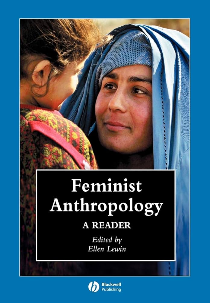 Feminist Anthropology: A Reader: Lewin, Ellen: 9781405101967