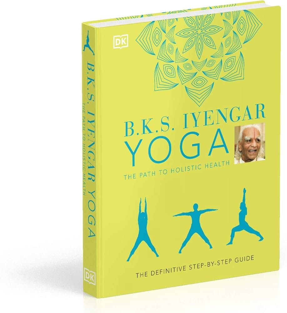 Amazon.com: B.K.S. Iyengar Yoga The Path to Holistic Health: The
