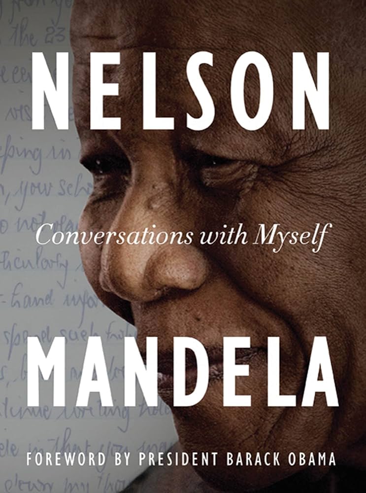 Conversations with Myself: Mandela, Nelson, Obama, Barack