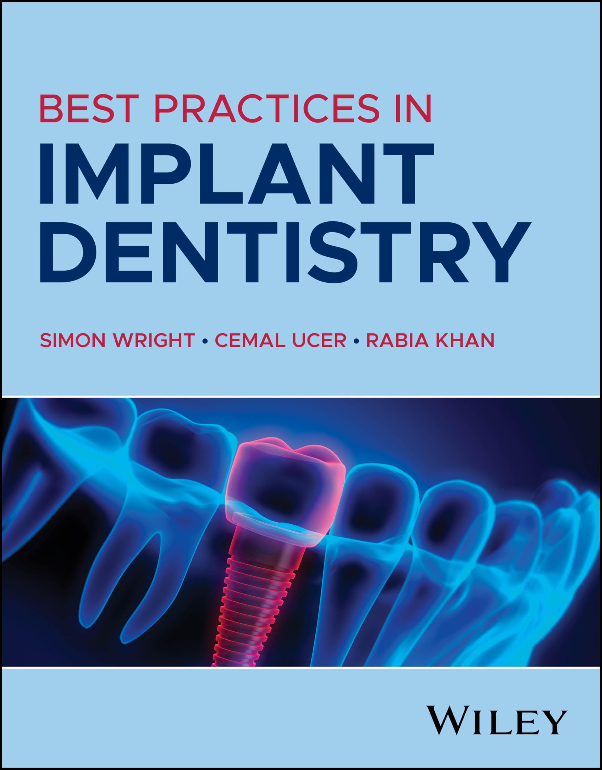 Best Practices in Implant Dentistry : Wright, Simon, Ucer, Cemal