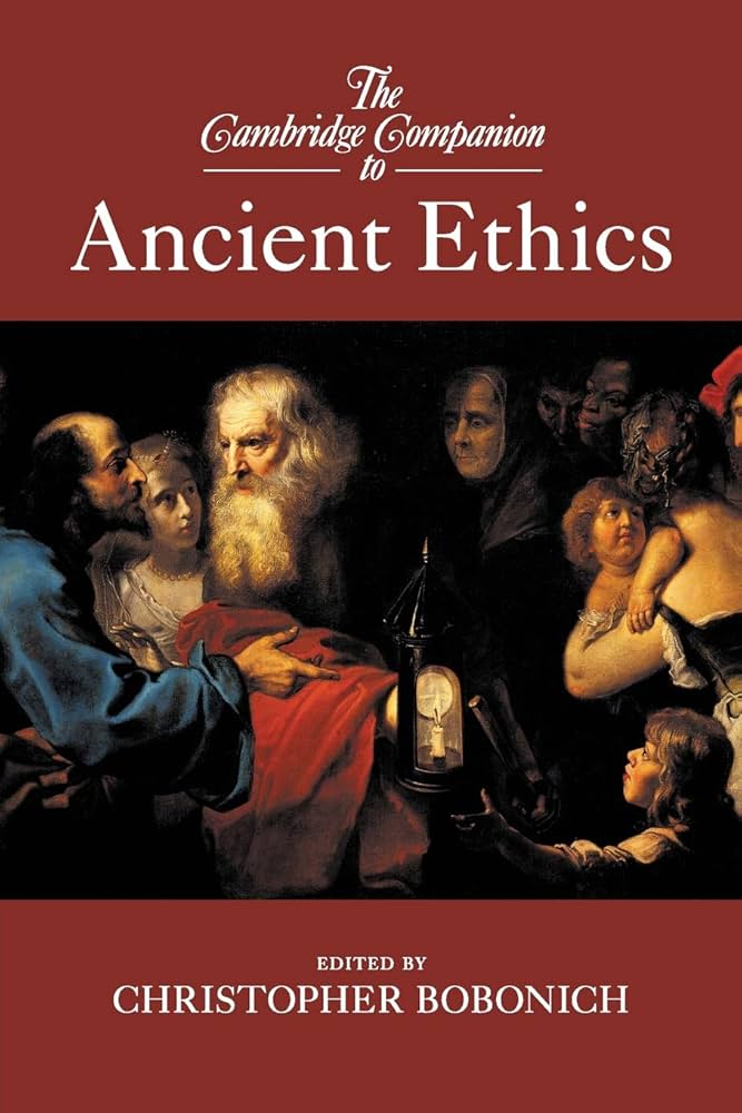 The Cambridge Companion to Ancient Ethics (Cambridge Companions to