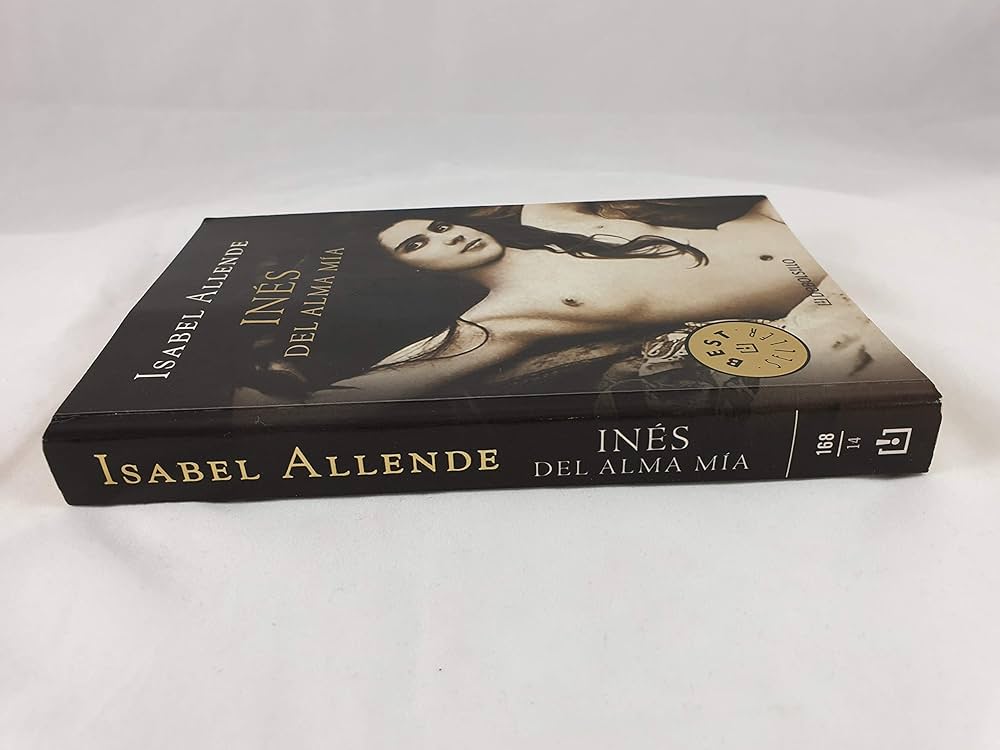 Amazon.com: Inés Del Alma Mía: 9788483465905: Isabel Allende: Books