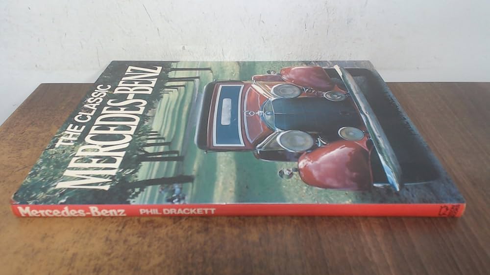The classic Mercedes-Benz: Drackett, Phil: 9780861241118: Amazon
