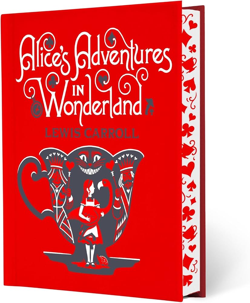 Alice's Adventures in Wonderland & Through the Looking-Glass