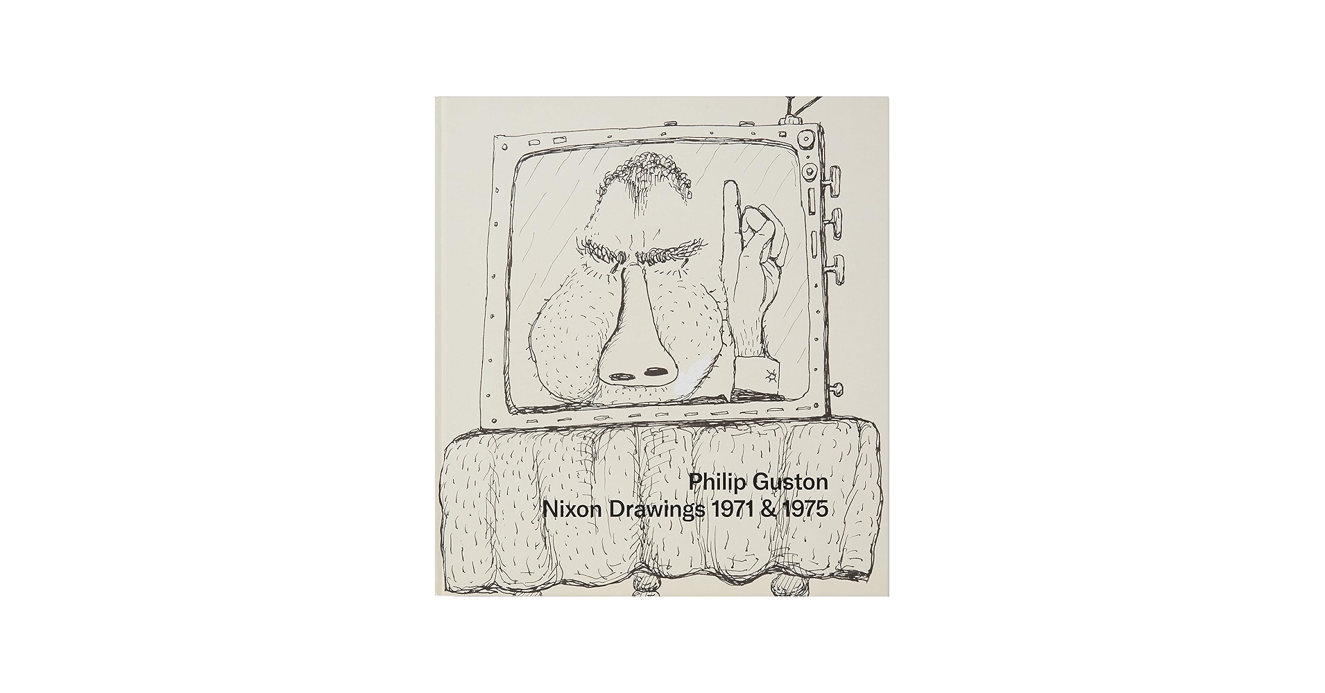 Philip Guston: Nixon Drawings: 1971 & 1975: Mayer, Musa, Guston