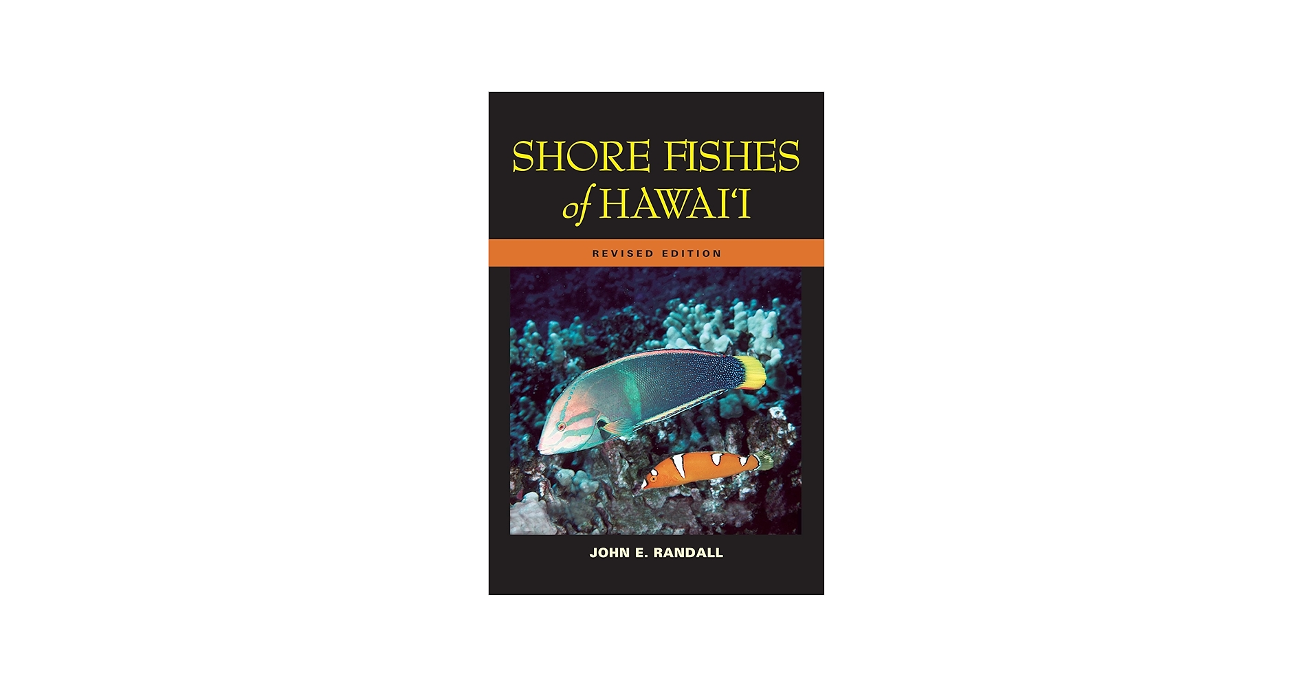 Shore Fishes of Hawaii: Revised Edition (Latitude 20 Books