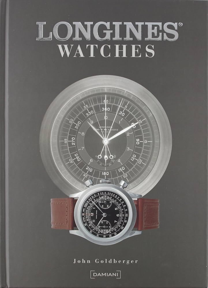 Longines : Goldberger, John: Amazon.co.uk: Books