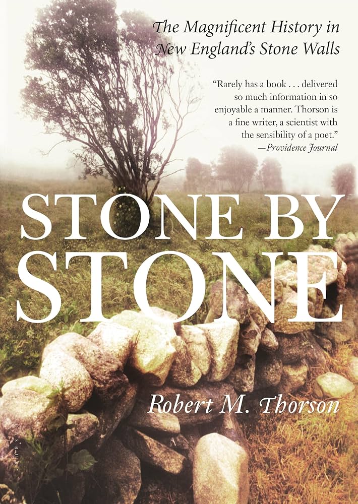 Stone by Stone: The Magnificent History in New England's Stone