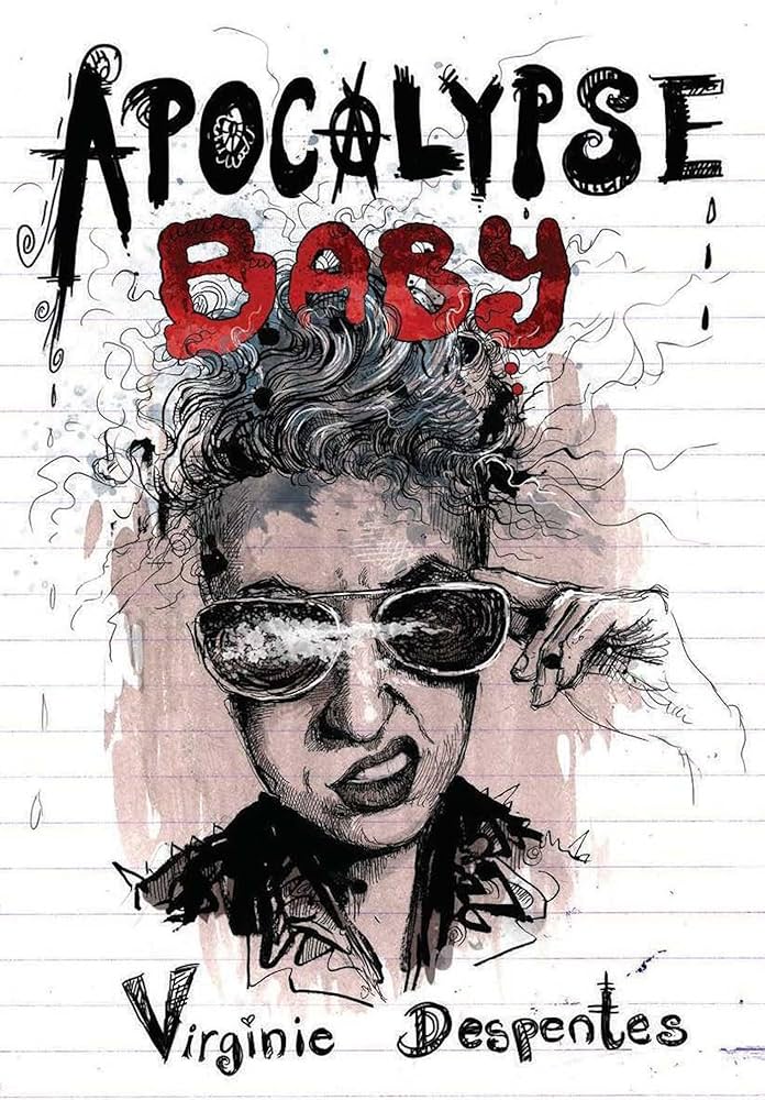 Amazon.com: Apocalypse Baby: 9781558618916: Despentes, Virginie