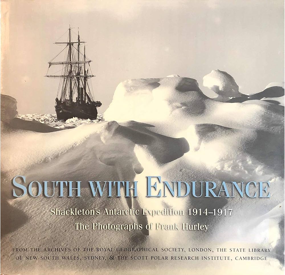 South With Endurance: Shackleton's Antarctic Expedition 1914-1917