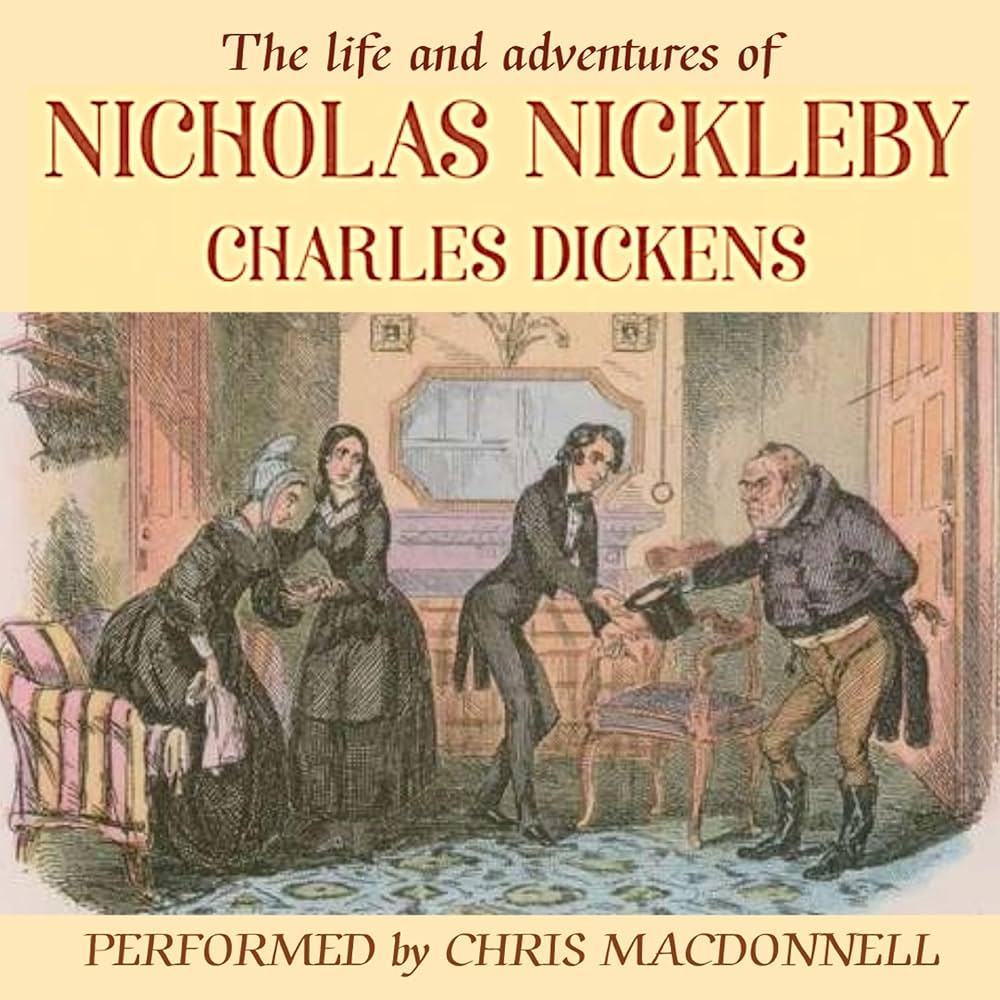 The Life and Adventures of Nicholas Nickleby: Dickens, Charles