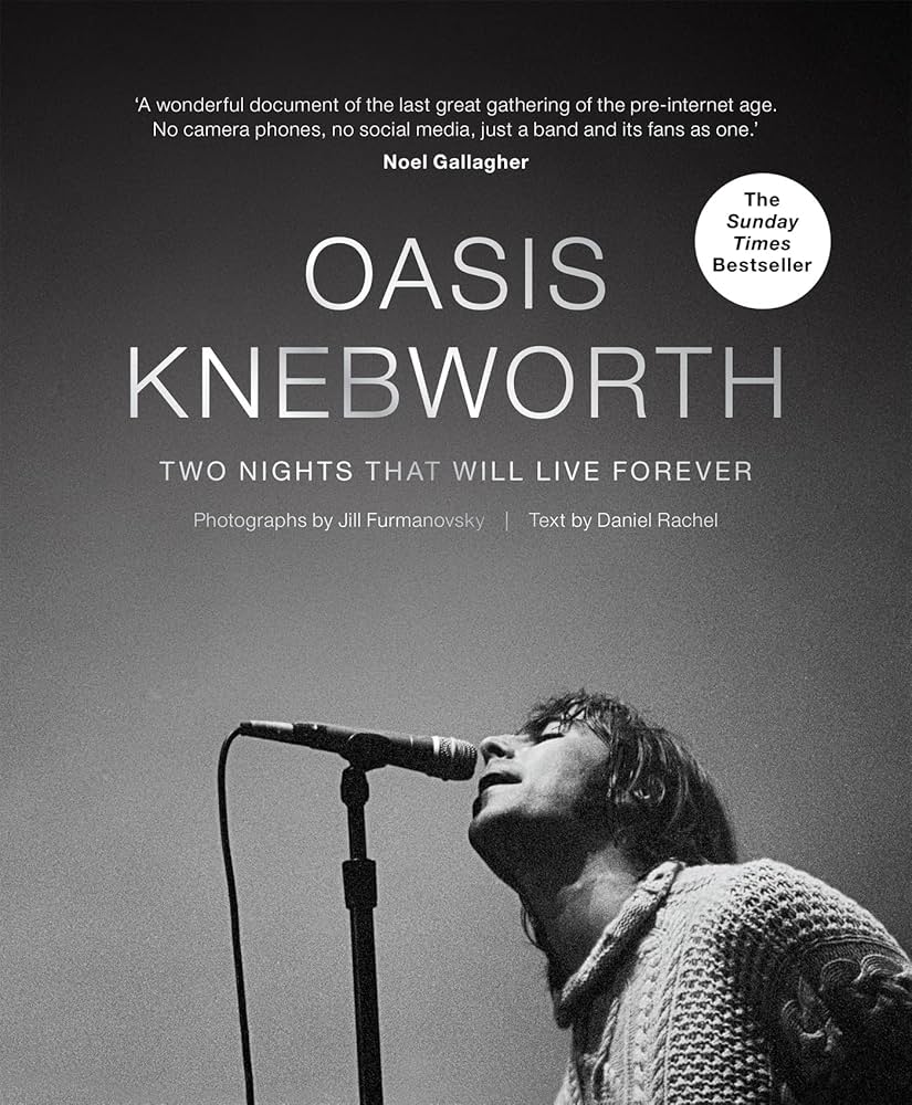 Oasis: Knebworth: Two Nights That Will Live Forever: Furmanovsky