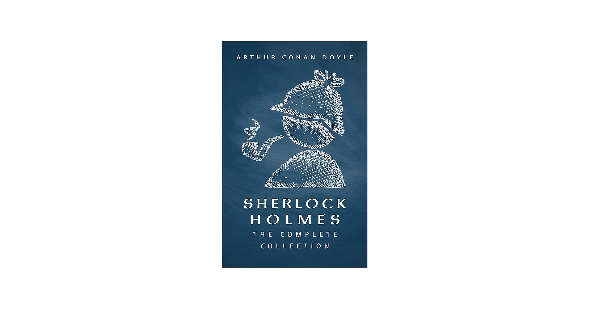 Sherlock Holmes: The Complete Collection - Kindle edition by Doyle