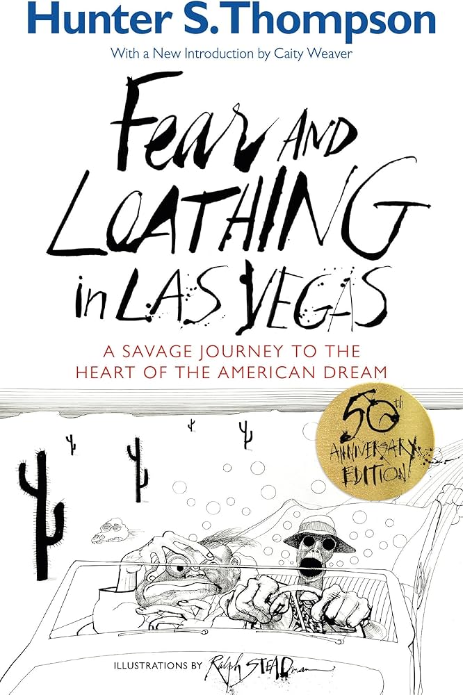 Fear and Loathing in Las Vegas: A Savage Journey to the Heart of