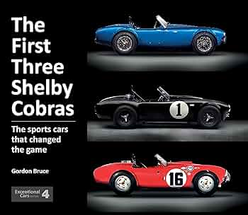 The First Three Shelby Cobras: The Sports Cars That Changed the