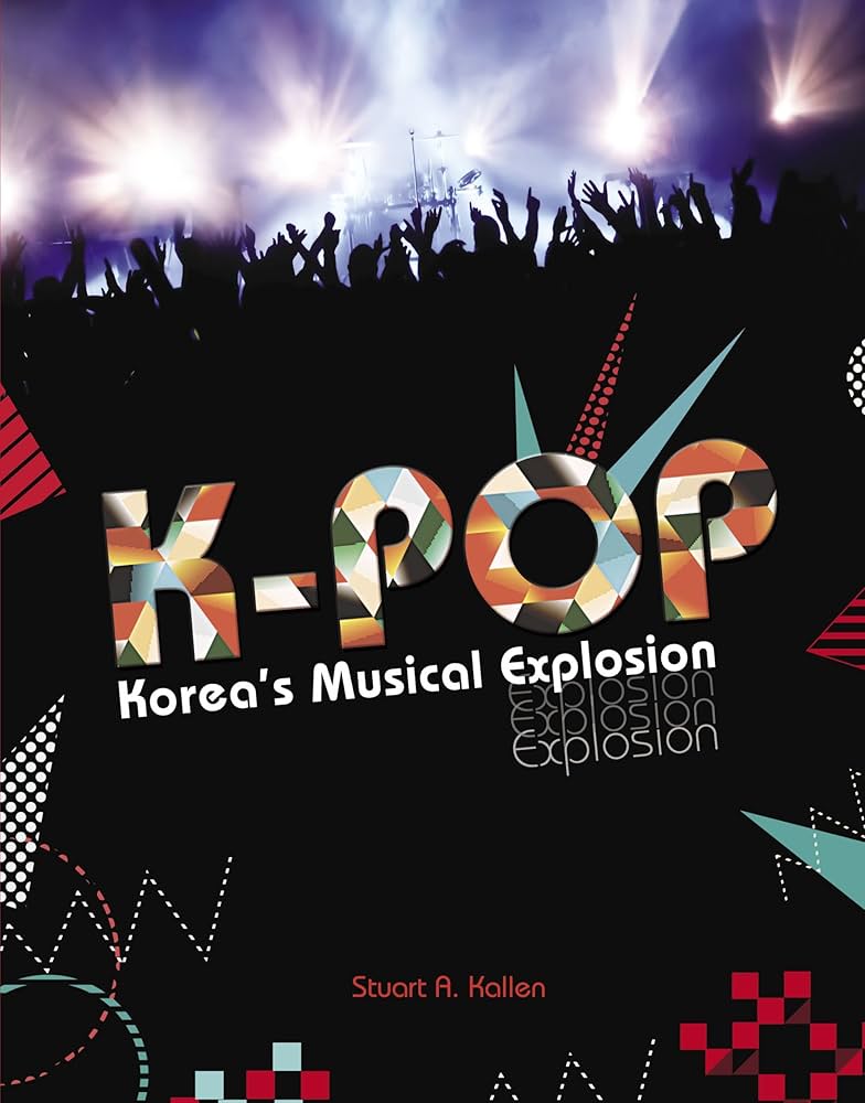 Amazon.com: K-Pop: Korea's Musical Explosion: 9781467720427