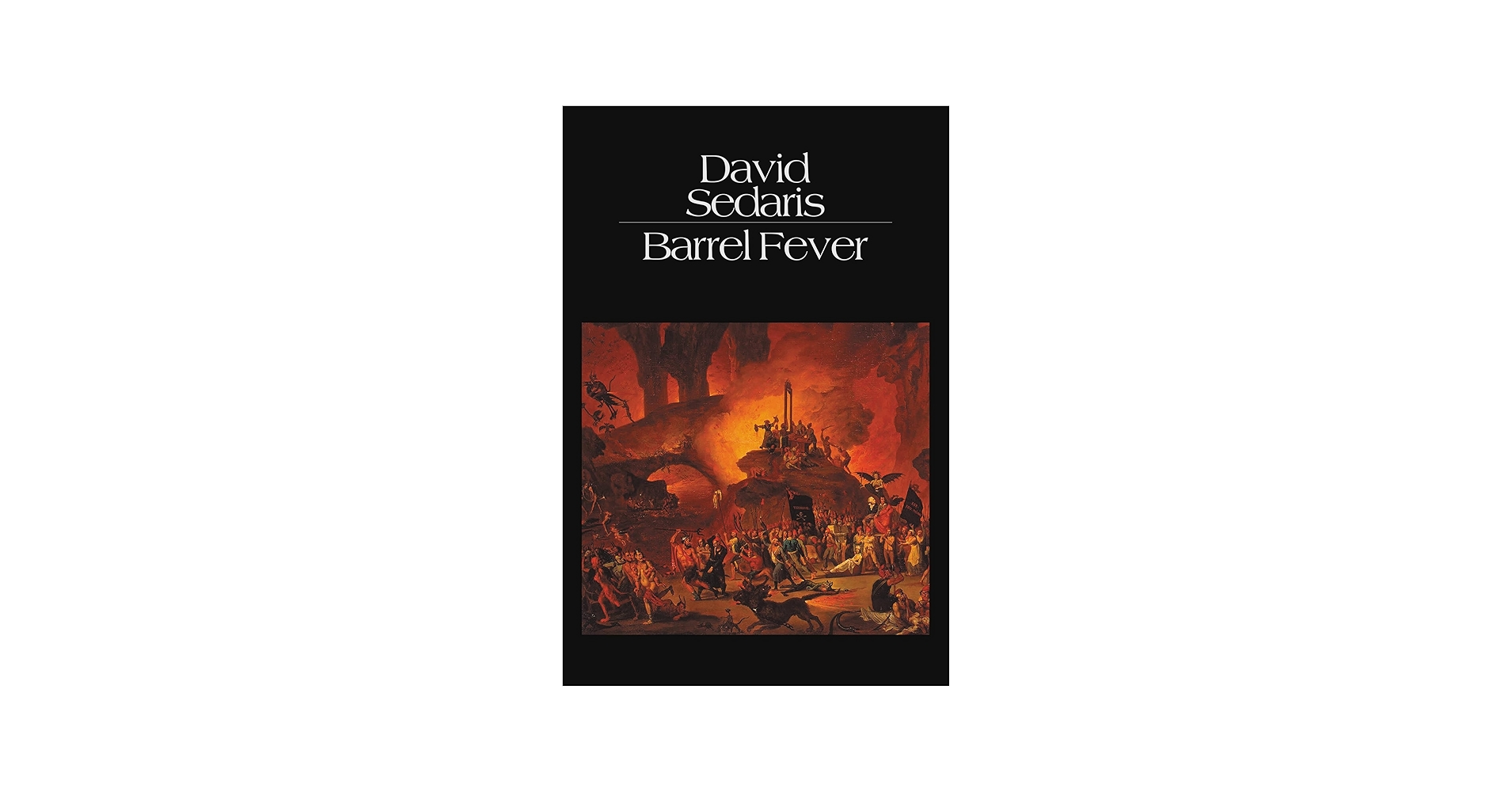 Barrel Fever: Stories and Essays: Sedaris, David: 9780316779425