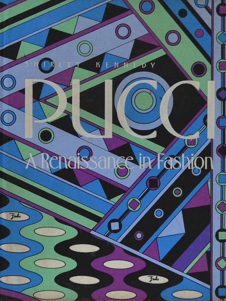 Pucci: A Renaissance in Fashion: Kennedy, Shirley: 9781558590571
