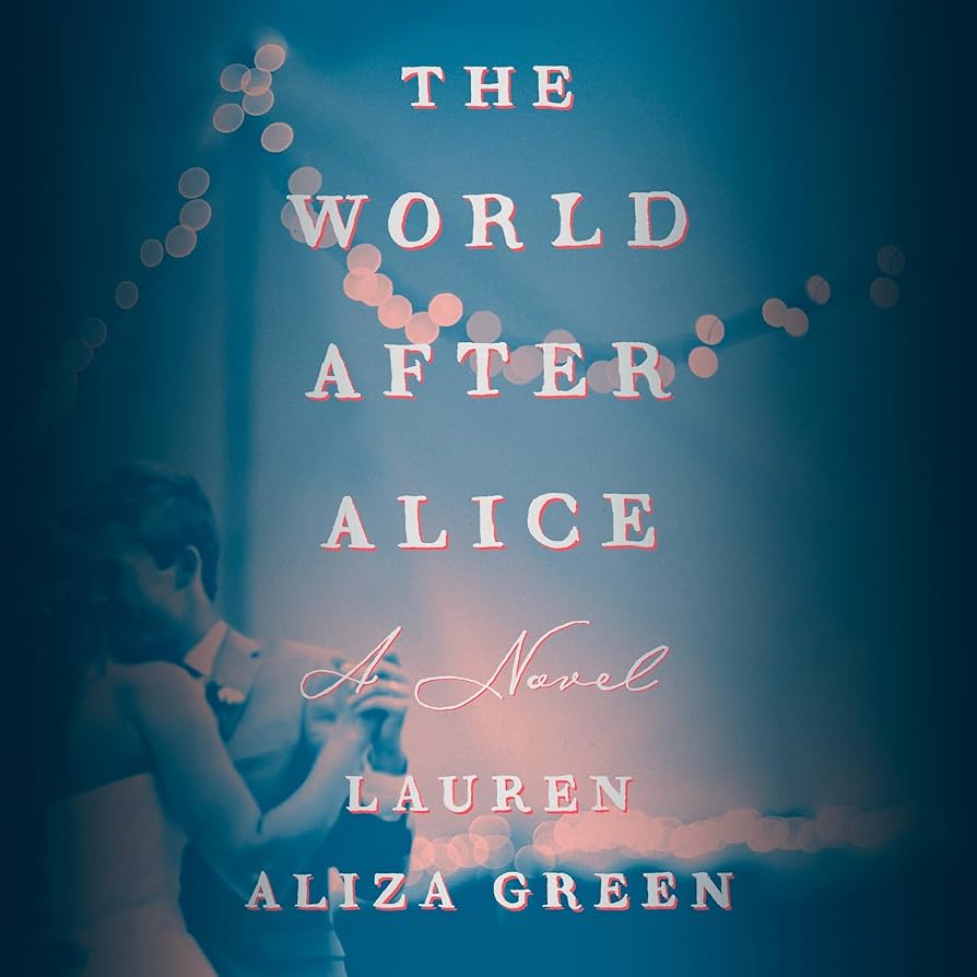 Amazon.com: The World After Alice: A Novel (Audible Audio Edition