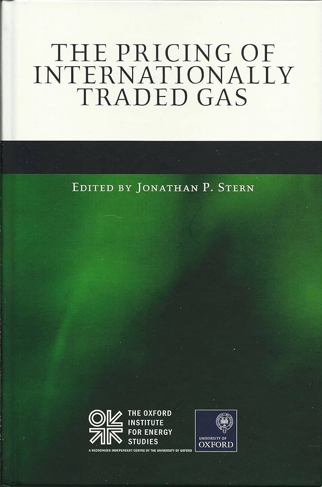 The Pricing of Internationally Traded Gas: Stern, Jonathan