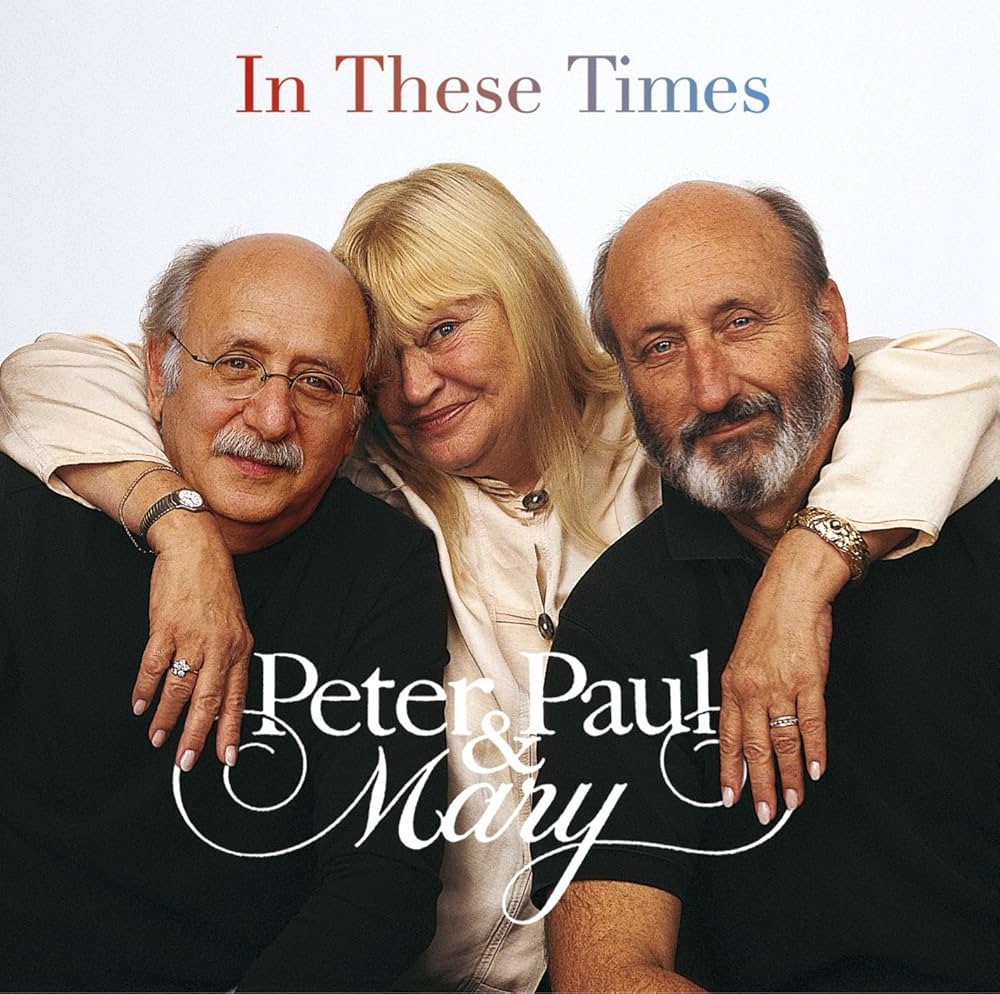 Peter, Paul & Mary - In These Times - Amazon.com Music