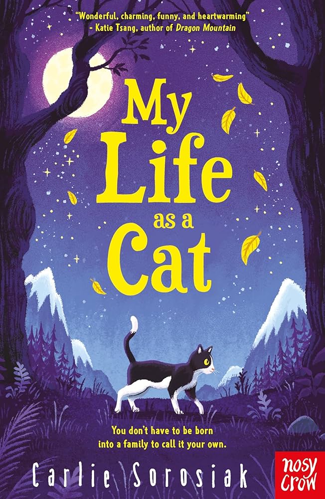 My Life as a Cat: Sorosiak Carlie: 9781788006088: Amazon.com: Books