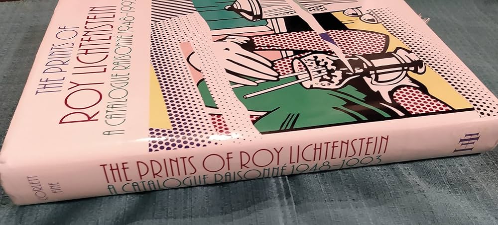 The Prints of Roy Lichtenstein: A Catalogue Raisonne 1948-1993