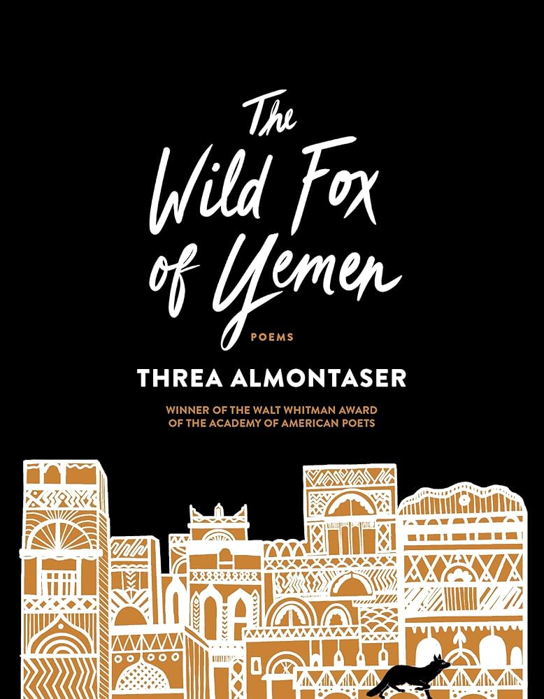 The Wild Fox of Yemen: Poems: Almontaser, Threa: 9781644450505