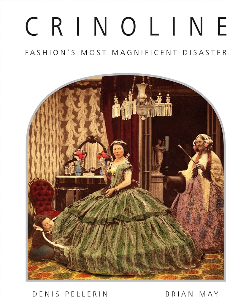 Crinoline: Fashion's Most Magnificent Disaster: Pellerin, Denis