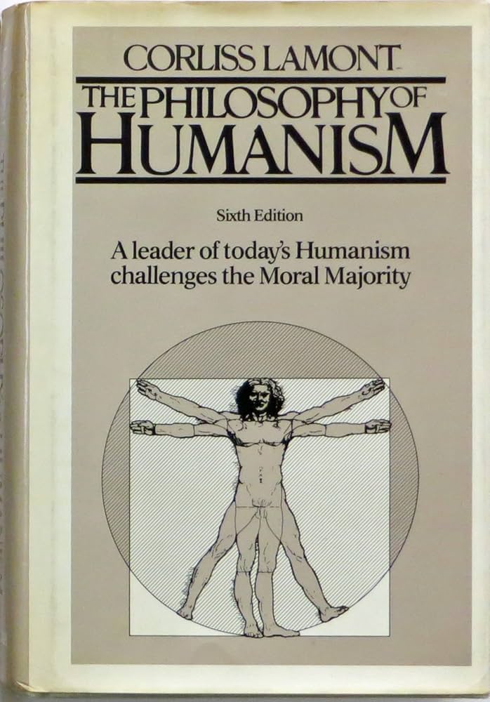 The Philosophy of Humanism: Lamont, Corliss: 9780804459976: Amazon