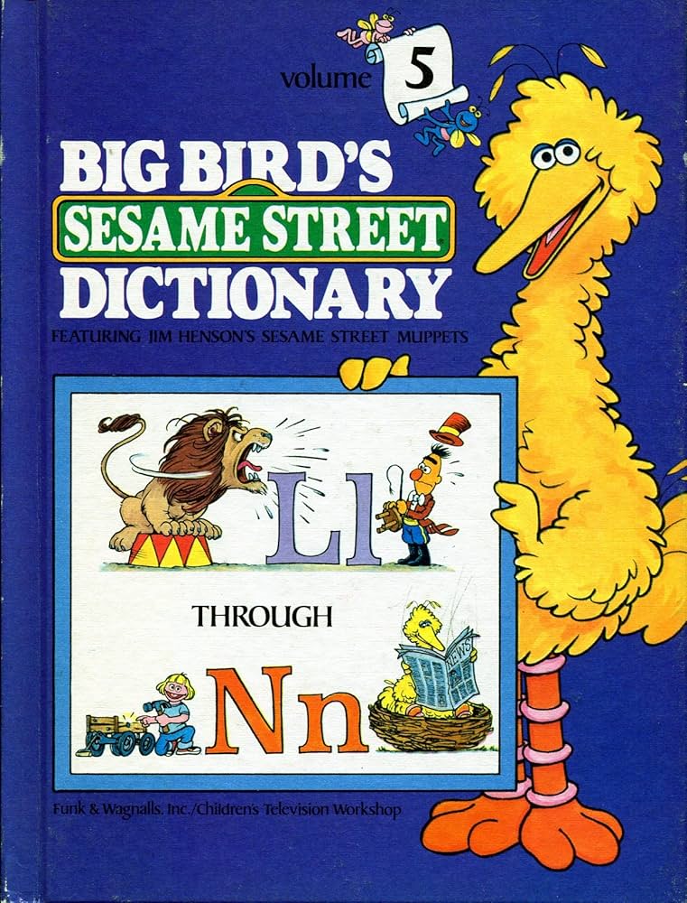 BIG BIRD'S SESAME STREET DICTIONARY Volume 5: Illustrated by