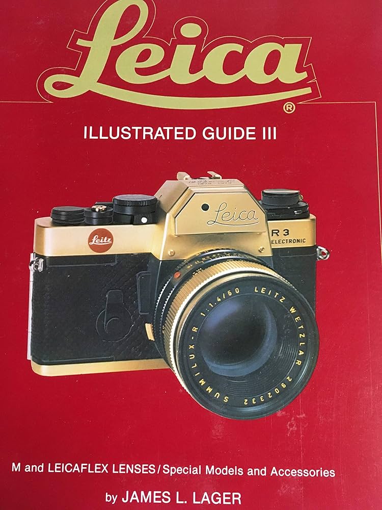 Leica Illustrated Guide III: M and Leicaflex Lenses, Special