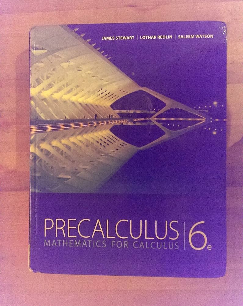 Precalculus: Mathematics for Calculus, 6th Edition: Stewart, James